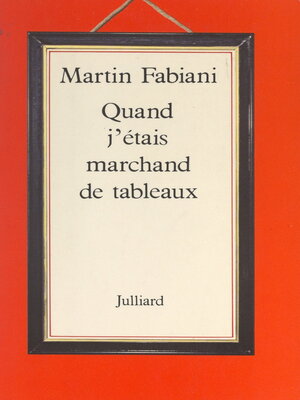 cover image of Quand j'étais marchand de tableaux